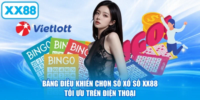 Bảng điều khiển chọn số xổ số XX88 tối ưu trên điện thoại