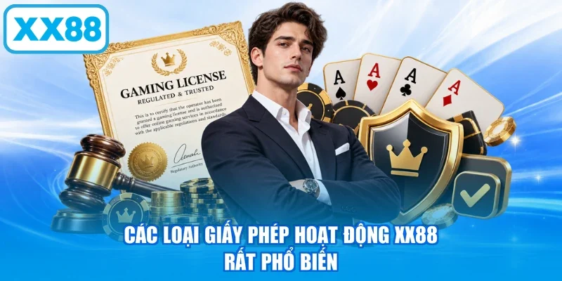 Các loại giấy phép hoạt động XX88 rất phổ biến