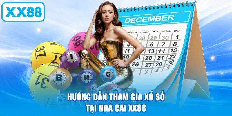 Hướng dẫn tham gia xổ số tại nhà cái XX88