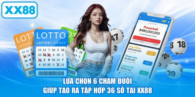 Lựa chọn 6 chạm đuôi giúp tạo ra tập hợp 36 số tại XX88