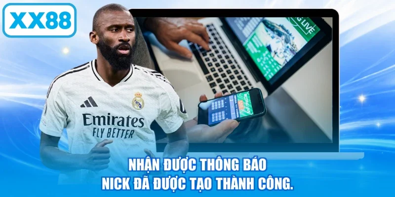 Nhận được thông báo nick đã được tạo thành công.