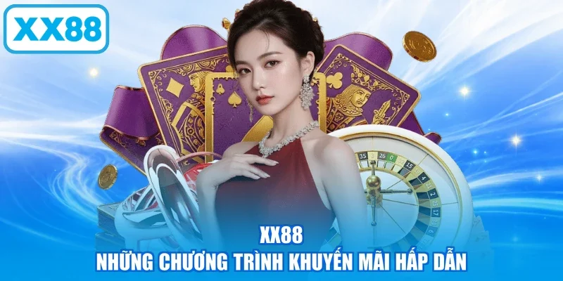 XX88 những chương trình khuyến mãi hấp dẫn